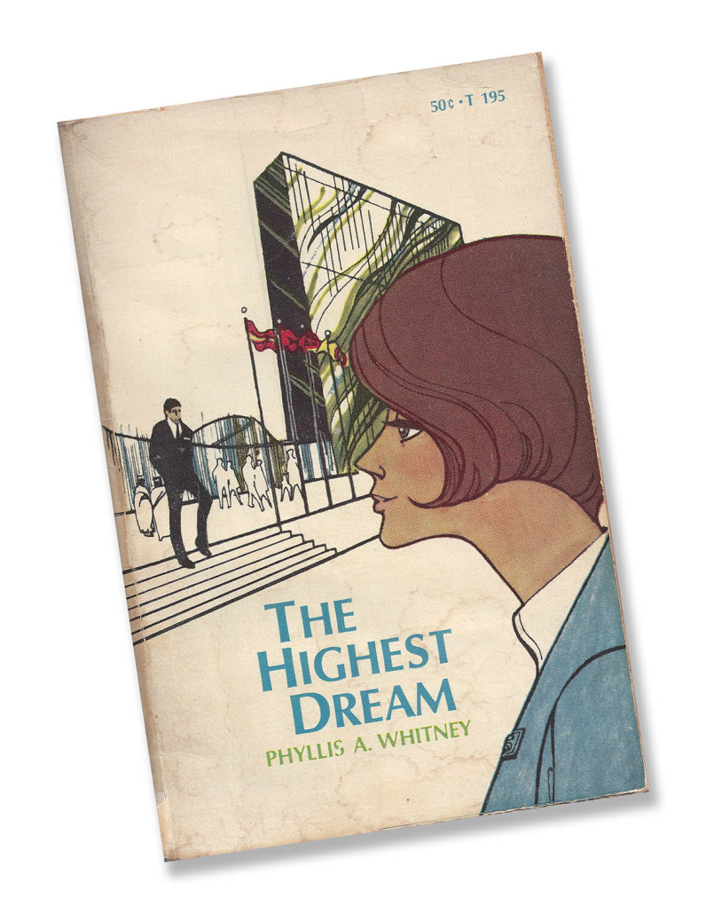 The Highest Dream, written by American author Phyllis A. Whitney in 1956, about a recent college graduate who begins her career at the United Nations as a tour guide.